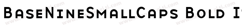 BaseNineSmallCaps Bold Italic字体转换